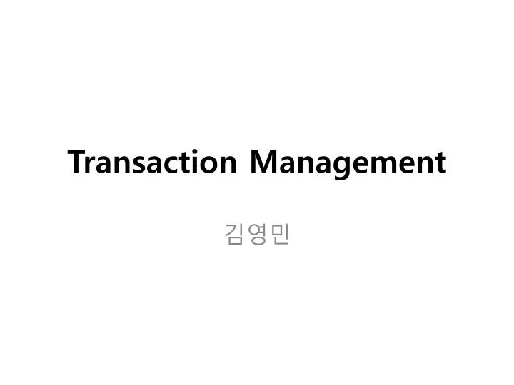 transaction management n.