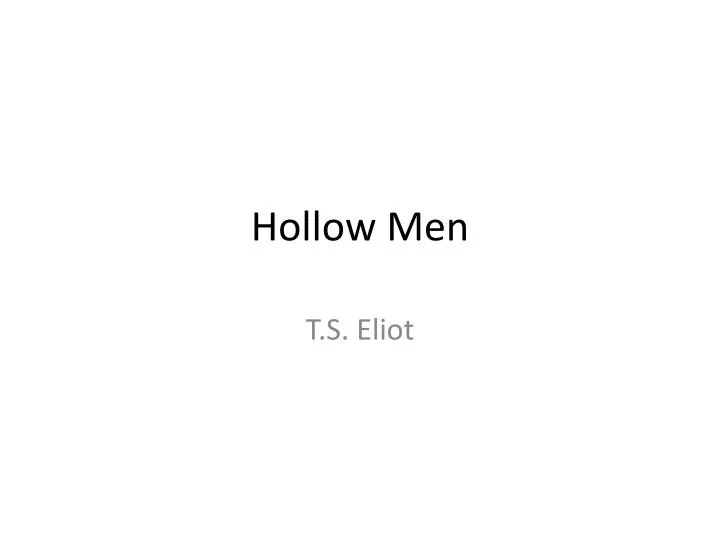 hollow men n.