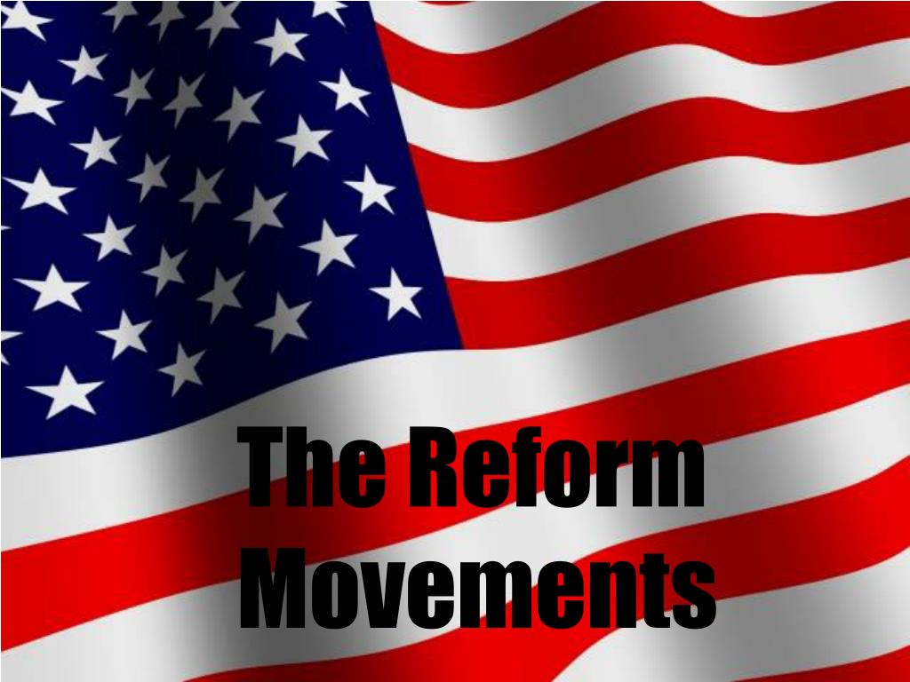 PPT The Reform Movements PowerPoint Presentation, free download ID