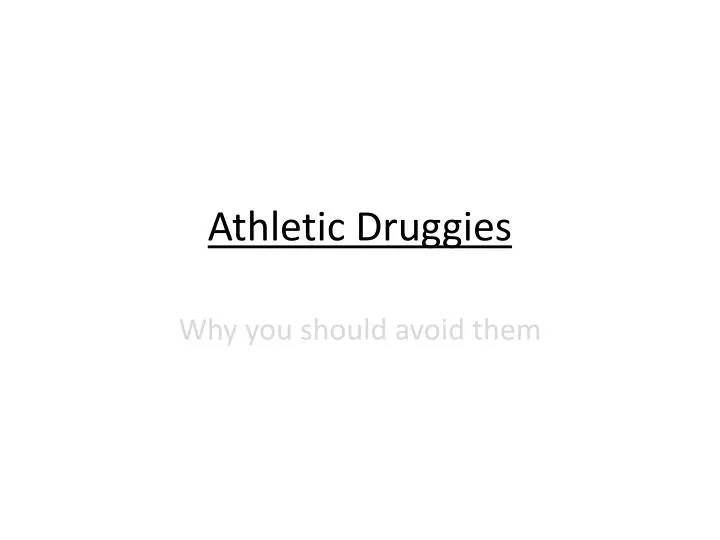 athletic druggies n.