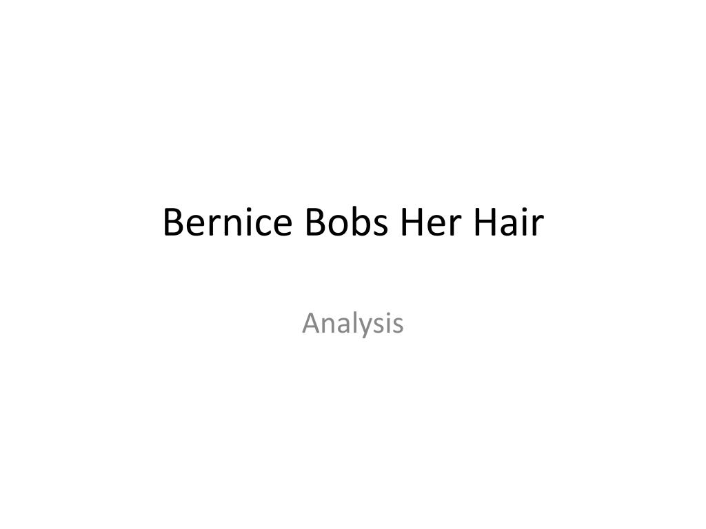 PPT Bernice Bobs Her Hair PowerPoint Presentation, free download ID