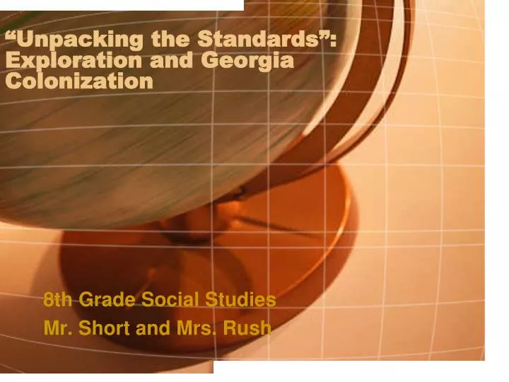 unpacking the standards exploration and georgia colonization n.