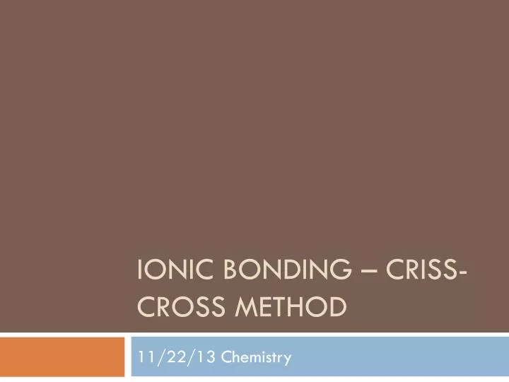 PPT Ionic Bonding Criss Cross Method PowerPoint