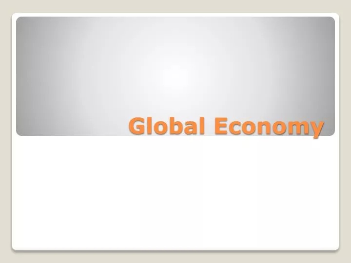 global economy powerpoint presentation