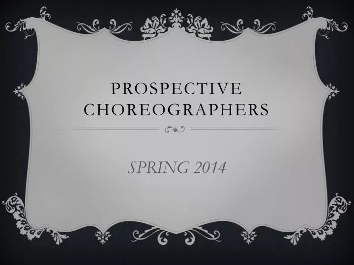 prospective choreographers n.