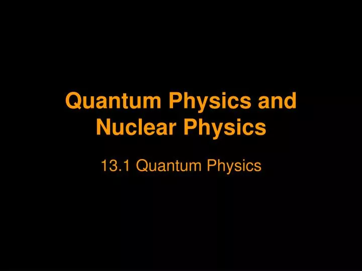 quantum physics and nuclear physics n.