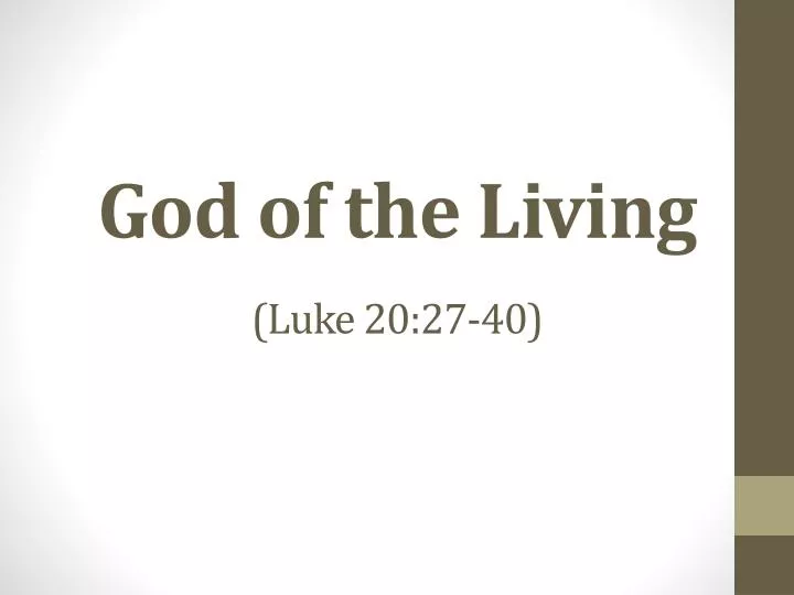 PPT God of the Living (Luke 202740) PowerPoint Presentation, free
