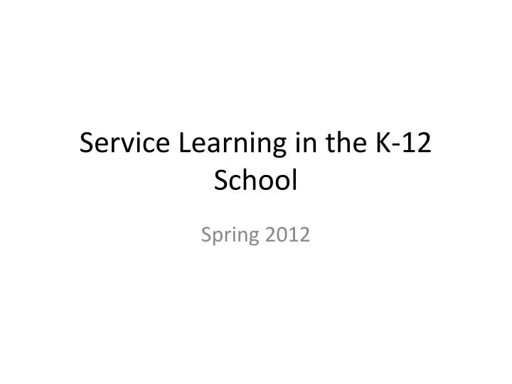 PPT Service Learning in the K12 School PowerPoint Presentation, free