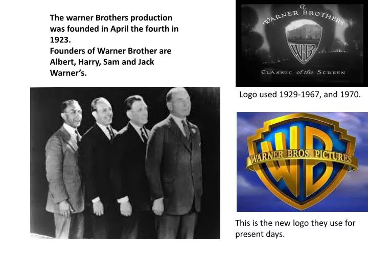 PPT - The warner Brothers production was founded in April the fourth in