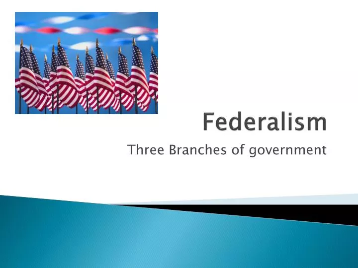 PPT - Federalism PowerPoint Presentation, free download - ID:2444505