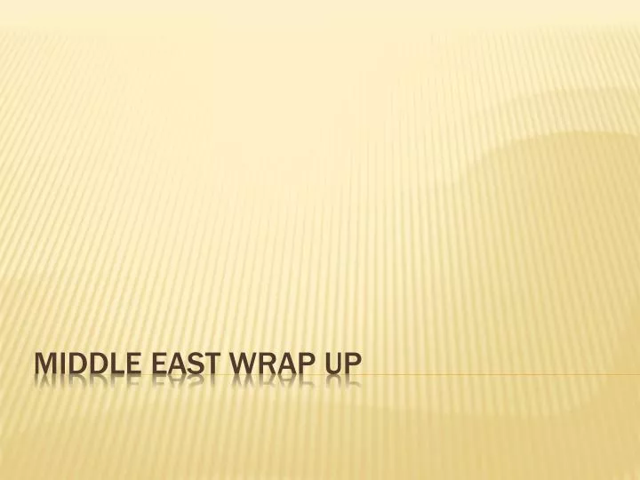 middle east wrap up n.
