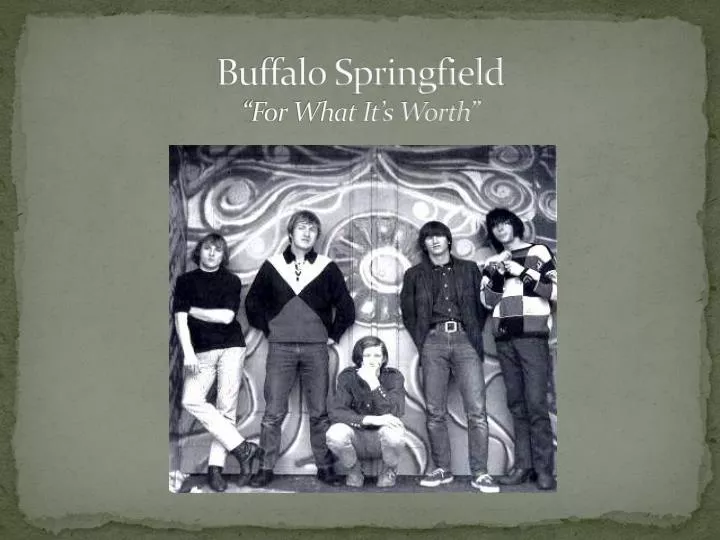 PPT Buffalo Springfield “For What It’s Worth” PowerPoint Presentation