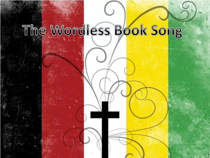 PPT  The Wordless Book Song PowerPoint Presentation, free download