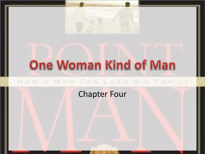 one woman kind of man n.