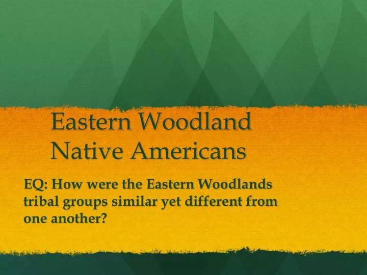 ppt eastern woodland native americans powerpoint presentation id