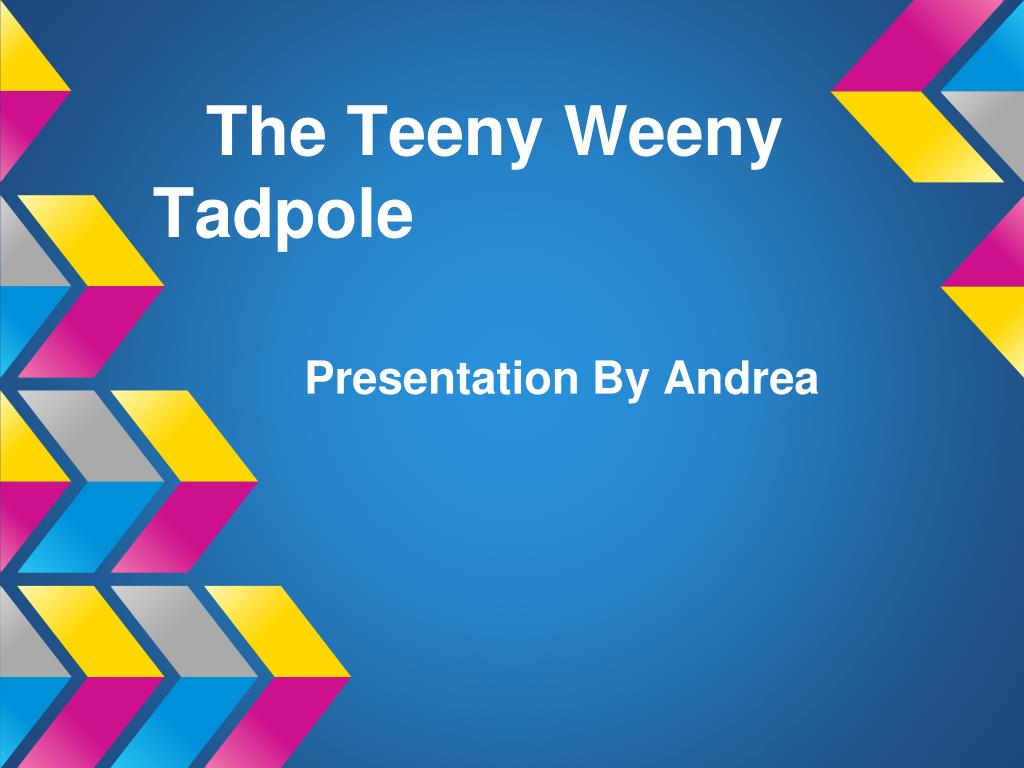 https://image1.slideserve.com/2446560/the-teeny-weeny-tadpole-l.jpg