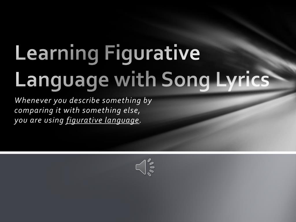 Ppt Learning Figurative Language With Song Lyrics Powerpoint Presentation Id