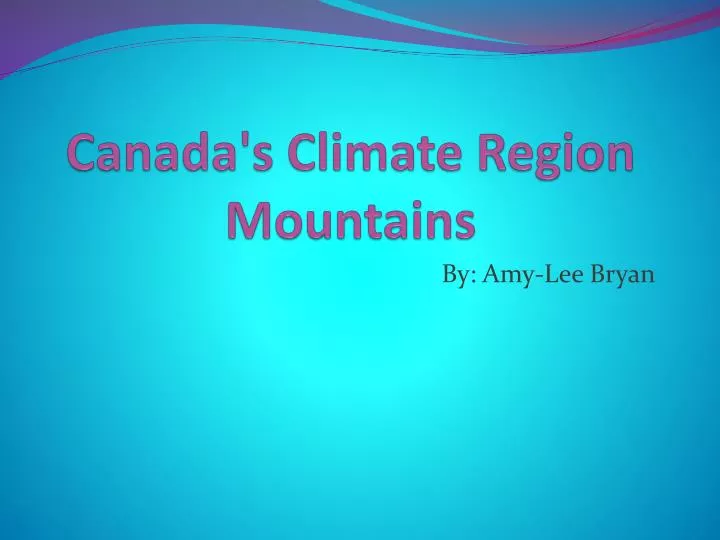 canada s climate region mountains n.