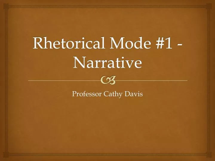 Rhetorical Modes English Composition I Rhetorical Modes English Composition I