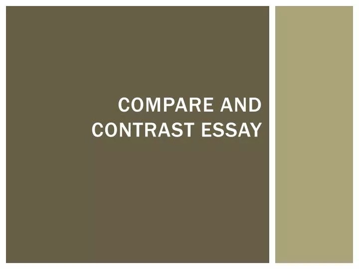 Comparison and contrast essay powerpoint presentation