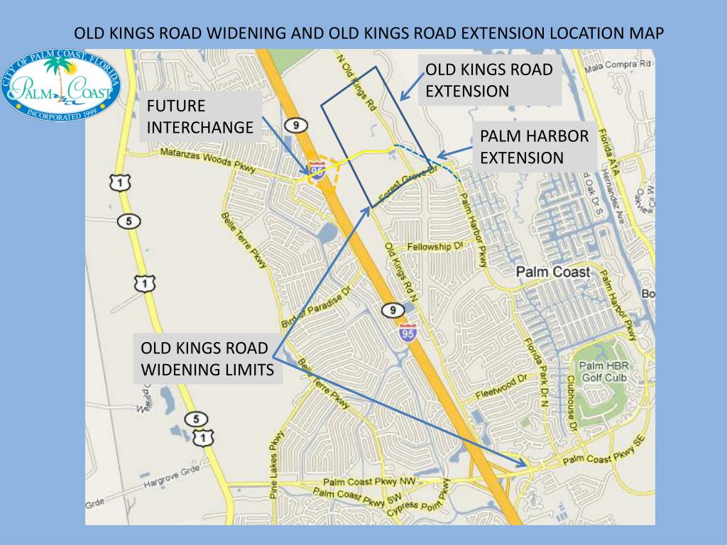 PPT OLD KINGS ROAD WIDENING AND OLD KINGS ROAD EXTENSION LOCATION MAP