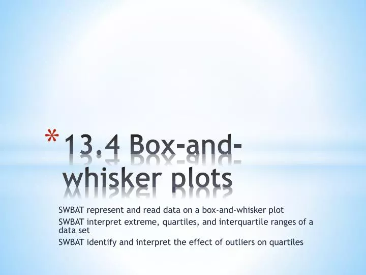 PPT - 13.4 Box-and-whisker plots PowerPoint Presentation, free download ...