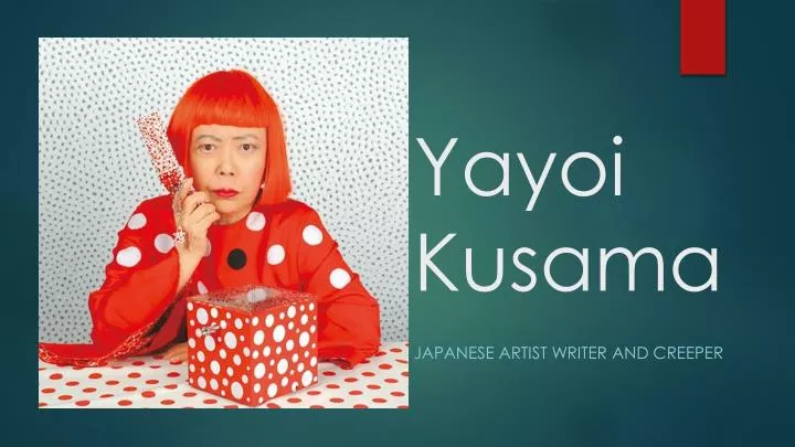 PPT - Yayoi Kusama PowerPoint Presentation, free download - ID:2450484