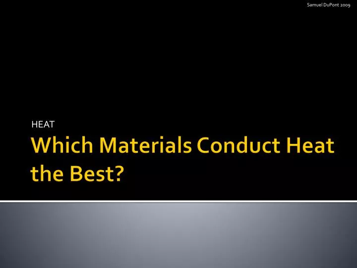 PPT Which Materials Conduct Heat the Best? PowerPoint Presentation
