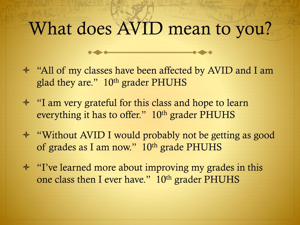 PPT - What the students have to say about AVID! PowerPoint Presentation
