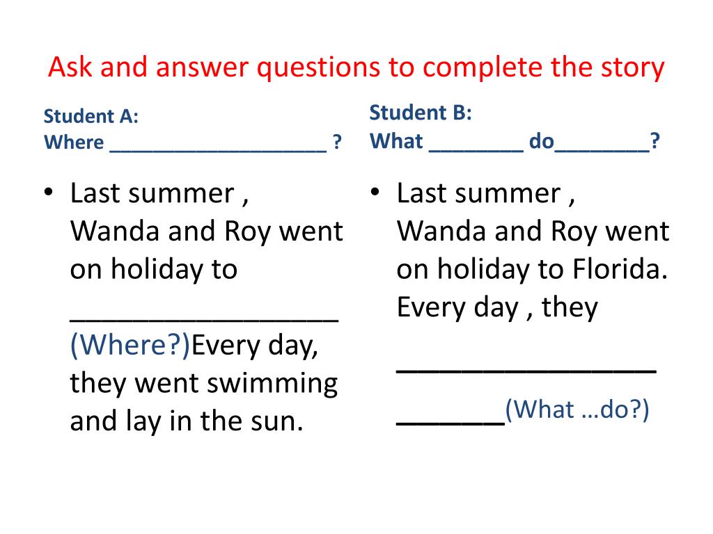 Last summer questions. Ask and answer questions. Complete the questions and answers. Task 1 answer the questions. Счет questions and answers.