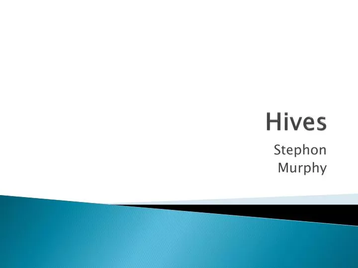 PPT - Hives PowerPoint Presentation, Free Download - ID:2452425