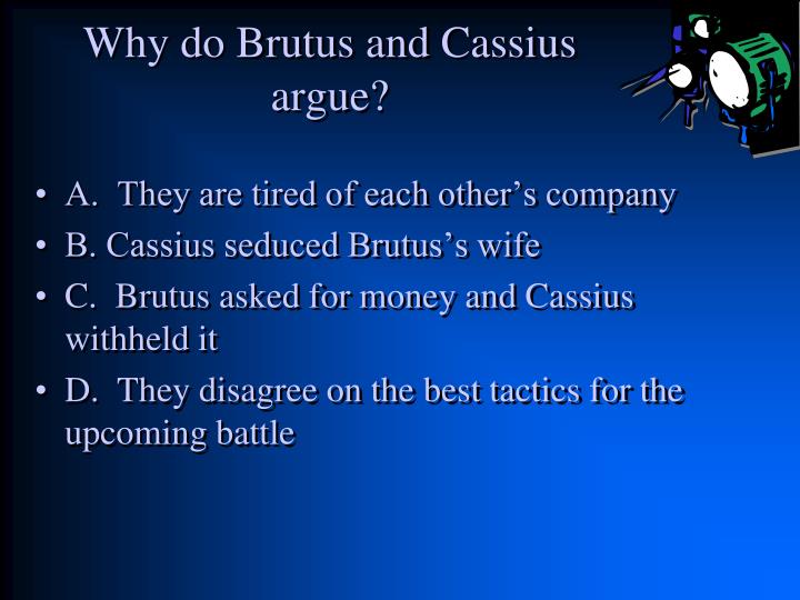 brutus vs cassius essay Julius caesar mean girls comparison cassius needs brutus as an ally and finds success by throwing letters through his window that appear to be from citizens. brutus vs cassius essay Julius caesar mean girls comparison cassius needs brutus as an ally and finds success by throwing letters through his window that appear to be from citizens.
