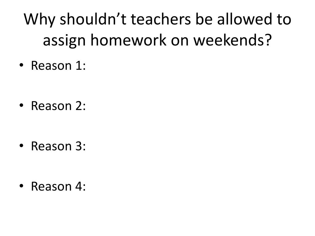 are teachers allowed to assign homework on weekends