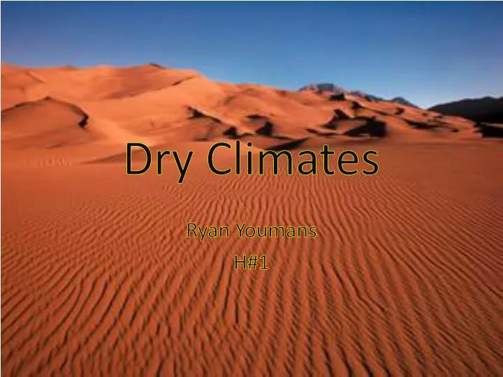 ppt dry climates powerpoint presentation free download ppt dry climates powerpoint presentation free download