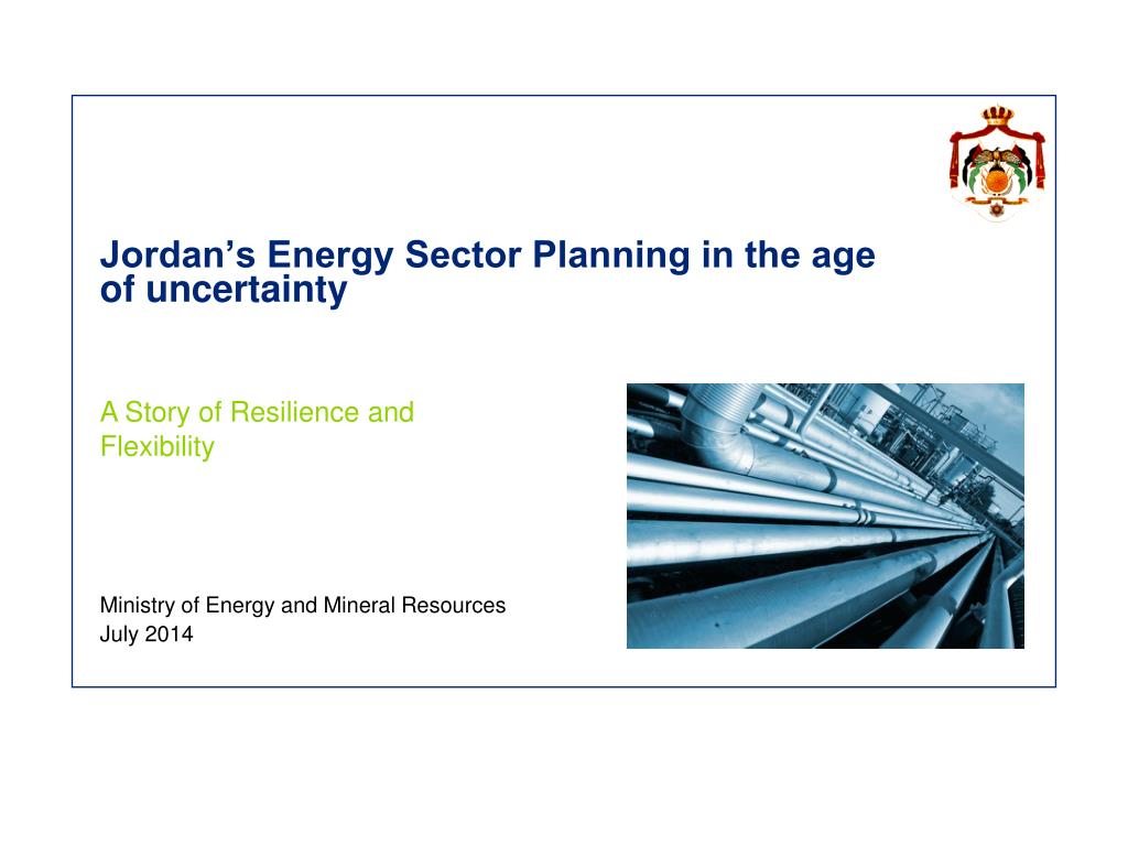 PPT - Jordan's Energy Sector Planning in the age of uncertainty PowerPoint  Presentation - ID:2453914