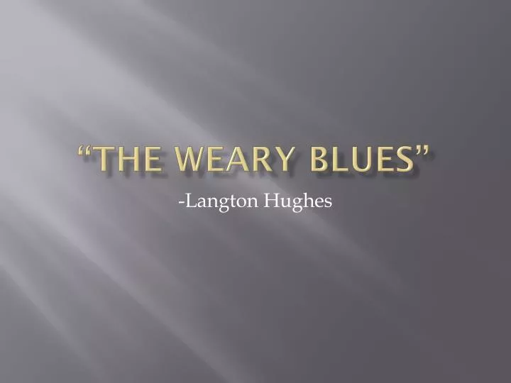 ppt-the-weary-blues-powerpoint-presentation-free-download-id-2454207