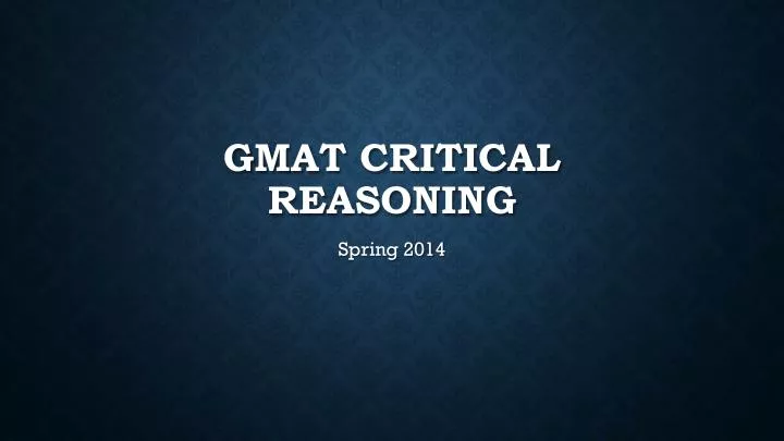 PPT - Gmat critical reasoning PowerPoint Presentation, free download ...