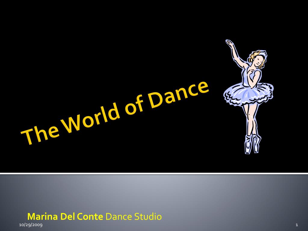 PPT - The World of Dance PowerPoint Presentation, free download - ID:2456475