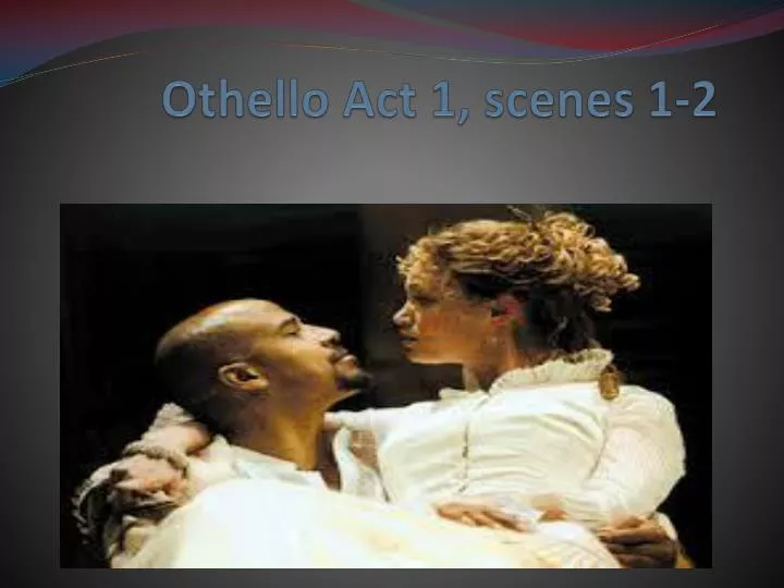 othello act 1 scene 3 othello act 1 scene 3