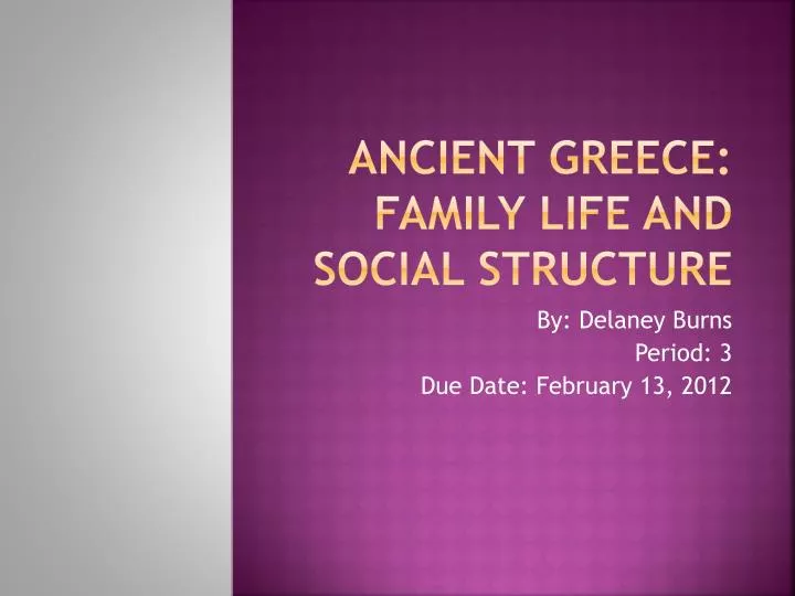 PPT Ancient Greece Family Life And Social Structure PowerPoint Ancient Greece Family Life And Social Structure N