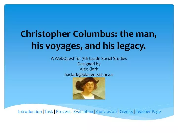 legacy of christopher columbus Christopher columbus was personally responsible for innumerable crimes however, it does mean that the legacy and heritage of the united. legacy of christopher columbus Christopher columbus was personally responsible for innumerable crimes however, it does mean that the legacy and heritage of the united.