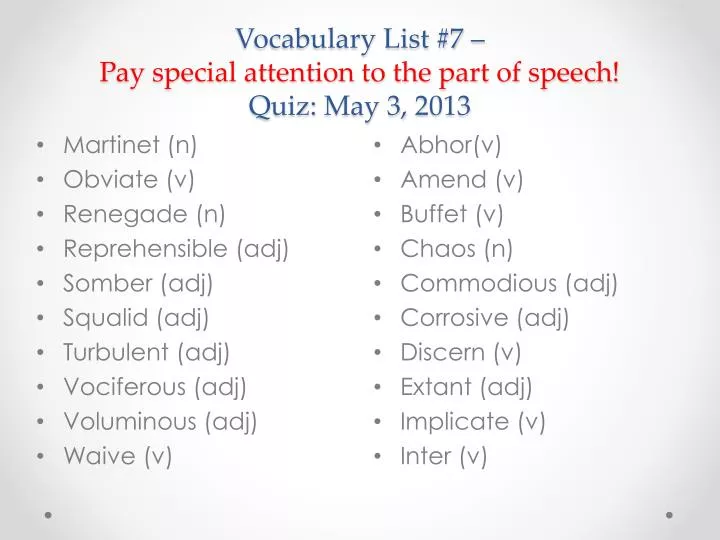 vocabulary list 7 pay special attention to the part of speech quiz may 3 2013 n.