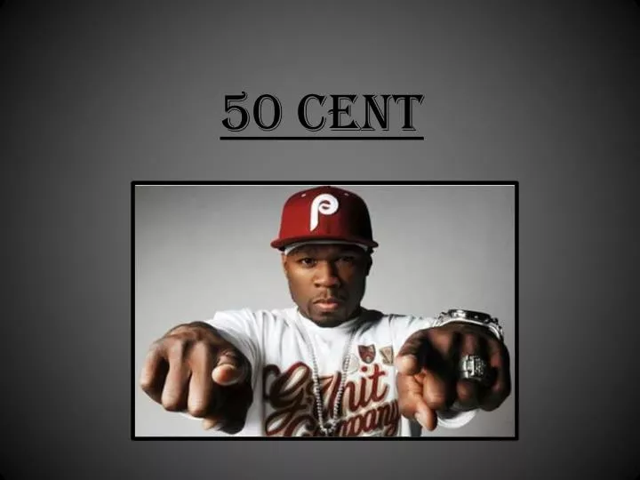 PPT - 50 Cent PowerPoint Presentation, free download - ID:2461265