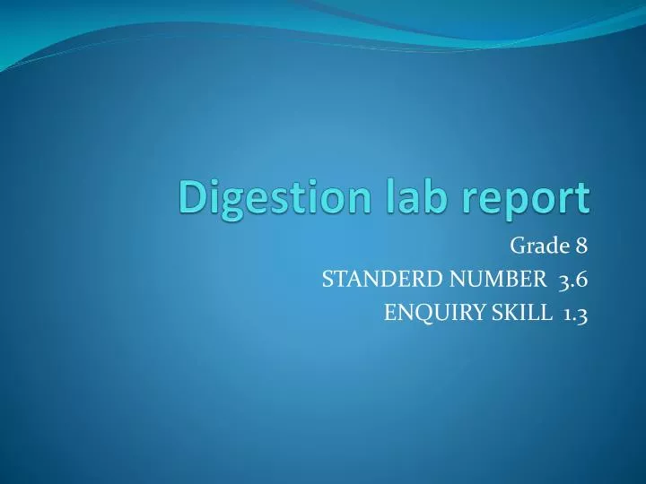 PPT - Digestion lab report PowerPoint Presentation, free download - ID ...