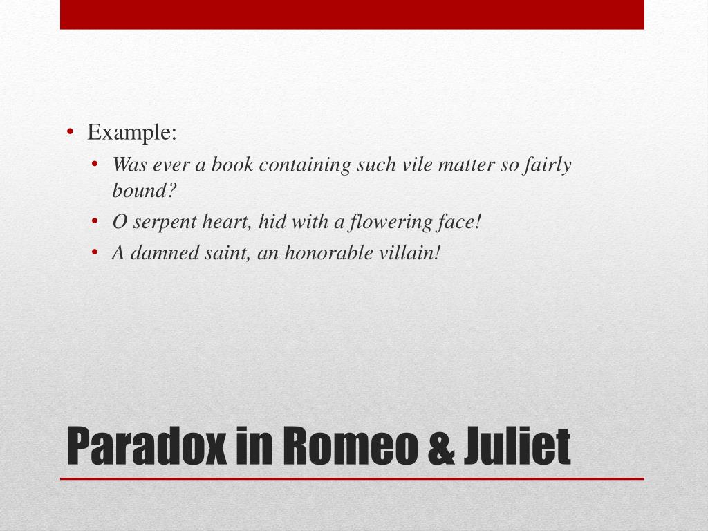 Paradox in romeo and juliet