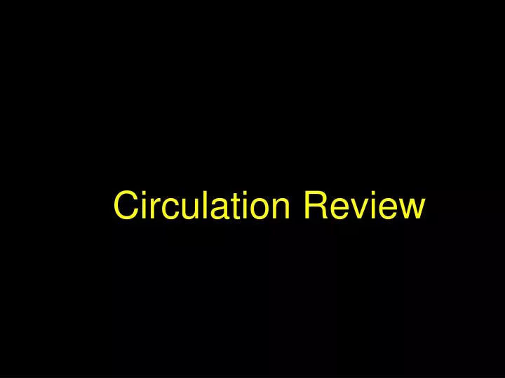 circulation review n.
