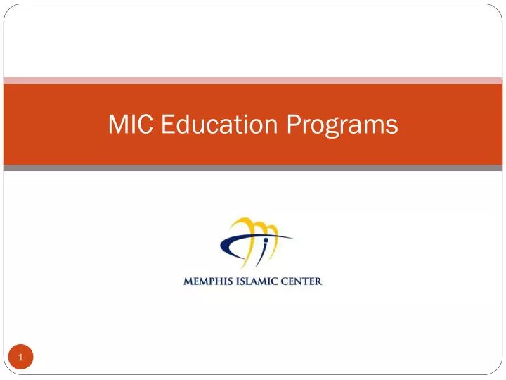 PPT MIC Education Programs PowerPoint Presentation, free download