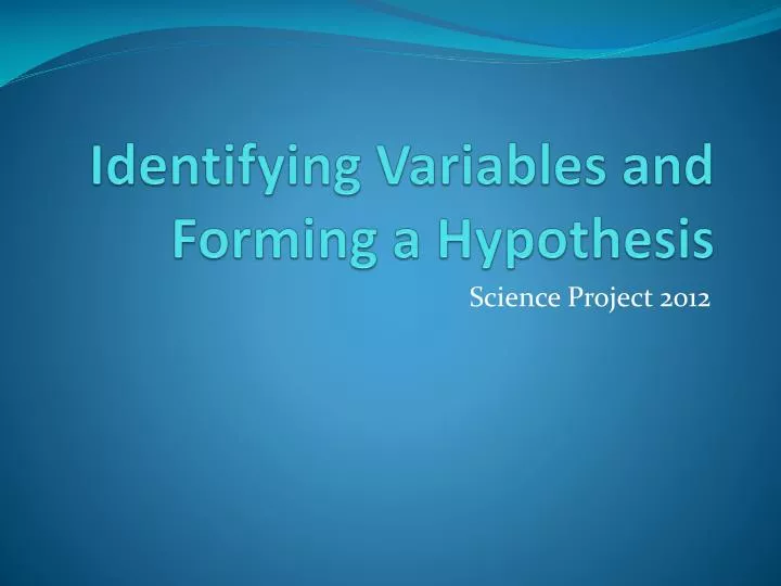 PPT Identifying Variables And Forming A Hypothesis PowerPoint 