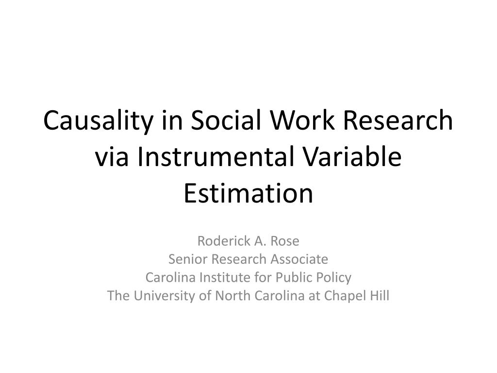 PPT - Causality in Social Work Research via Instrumental Variable  Estimation PowerPoint Presentation - ID:2464658