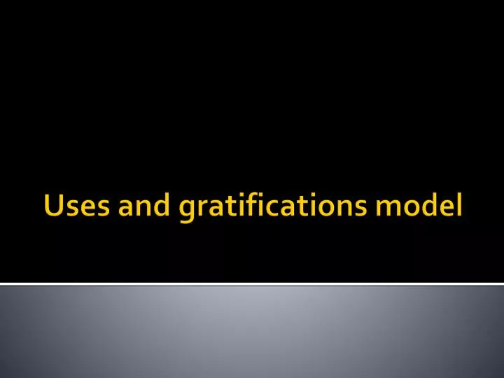 uses and gratifications model n.